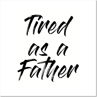 Tired Dad Quotes Design Posters and Art